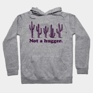 Not a Hugger Hoodie